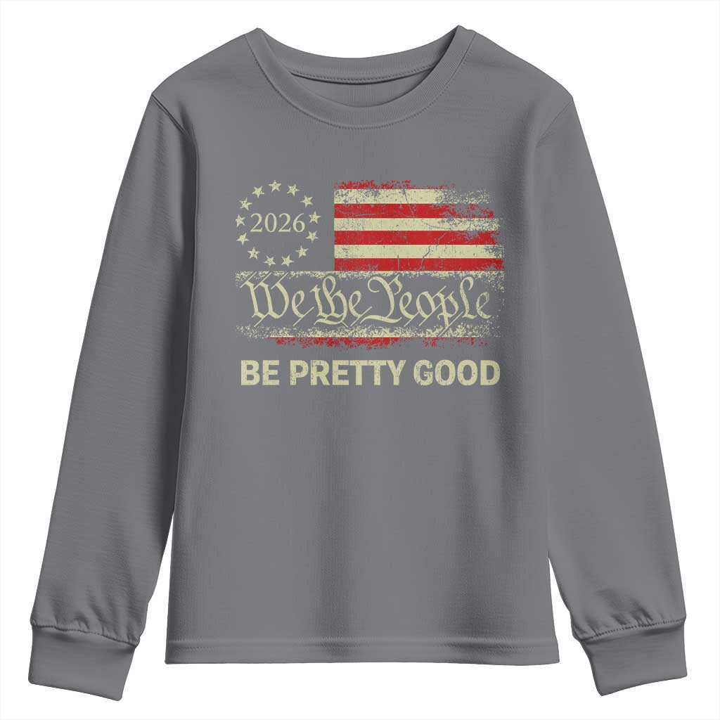 Be Pretti Good Youth Sweatshirt Human Rights Protest Vintage Betsy Ross Flag TS11 Charcoal Print Your Wear