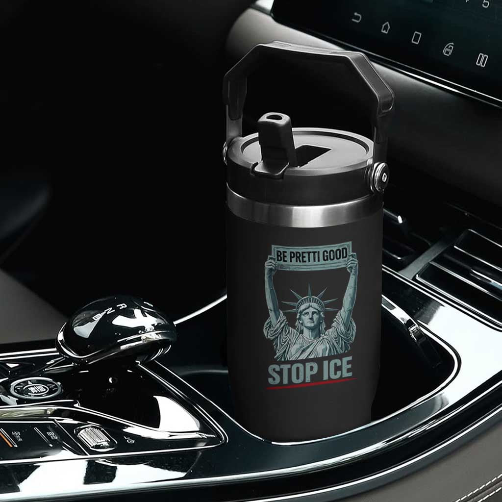 Be Pretti Good Stop Ice Flip Straw Tumbler Statue Of Liberty Minneapolis Protest TS11 Print Your Wear