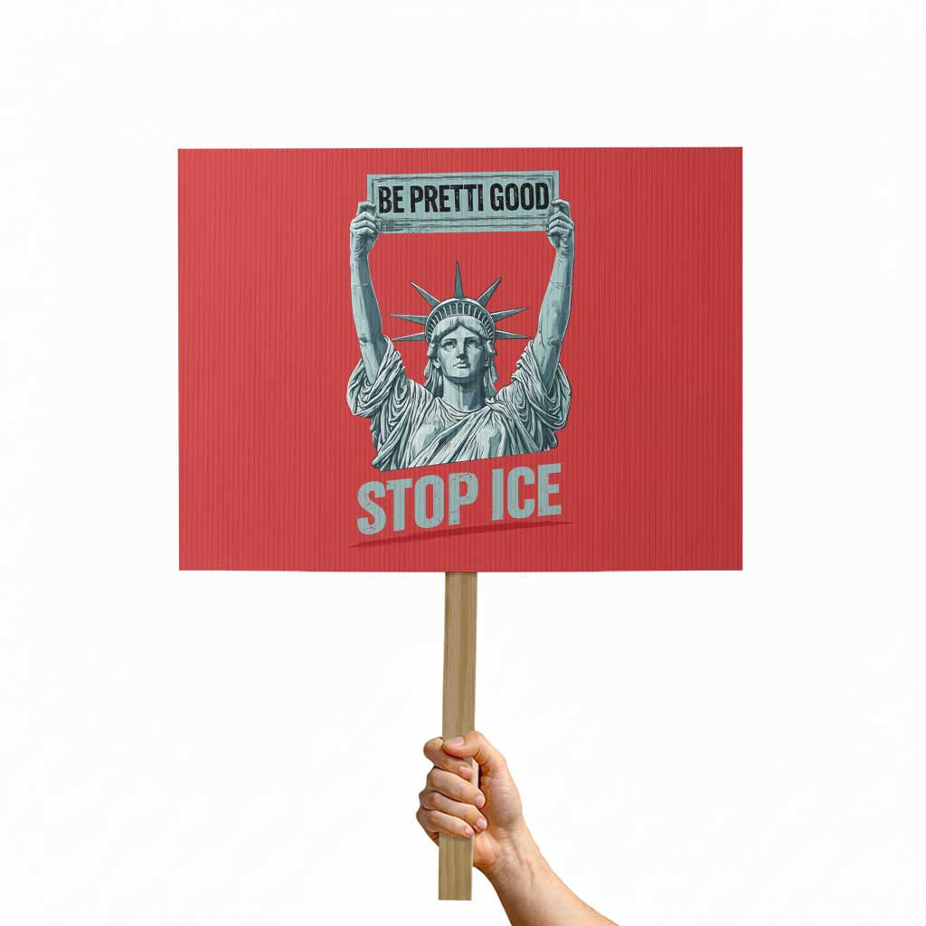 Be Pretti Good Stop Ice Protest Sign Statue Of Liberty Minneapolis Protest TS11 Horizontal 18