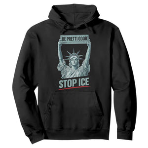 Be Pretti Good Stop Ice Hoodie Statue Of Liberty Minneapolis Protest TS11 Black Print Your Wear