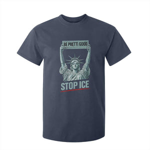 Be Pretti Good Stop Ice T Shirt For Kid Statue Of Liberty Minneapolis Protest TS11 Navy Print Your Wear
