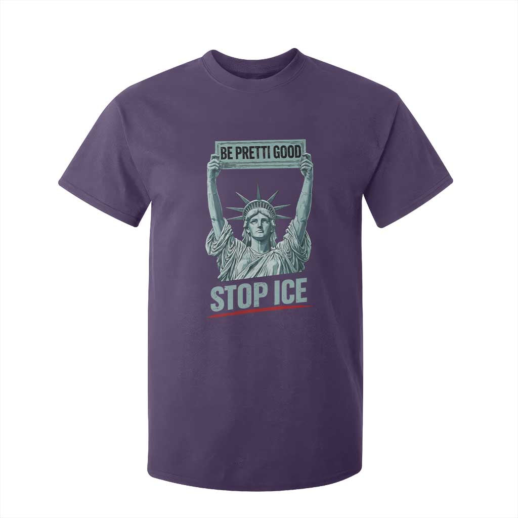 Be Pretti Good Stop Ice T Shirt For Kid Statue Of Liberty Minneapolis Protest TS11 Purple Print Your Wear