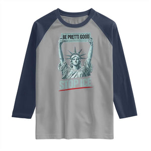 Be Pretti Good Stop Ice Raglan Shirt Statue Of Liberty Minneapolis Protest TS11 Sport Gray Navy Print Your Wear