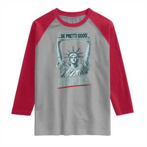 Be Pretti Good Stop Ice Raglan Shirt Statue Of Liberty Minneapolis Protest TS11 Sport Gray Red Print Your Wear