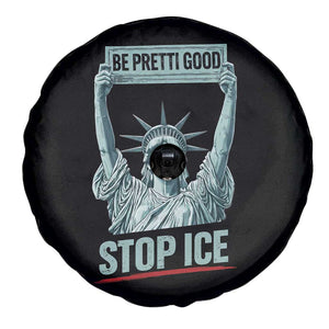 Be Pretti Good Stop Ice Spare Tire Cover Statue Of Liberty Minneapolis Protest TS11 Print Your Wear