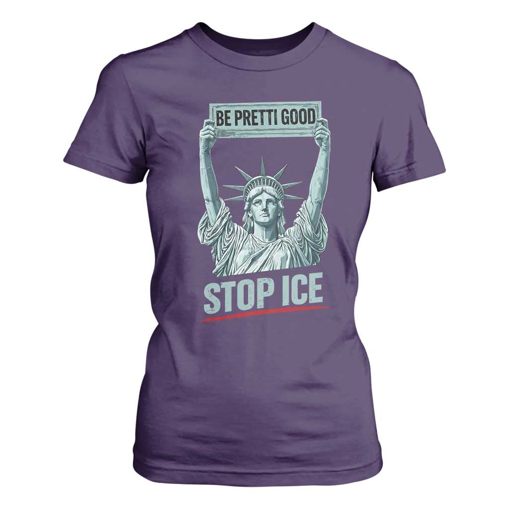 Be Pretti Good Stop Ice T Shirt For Women Statue Of Liberty Minneapolis Protest TS11 Purple Print Your Wear