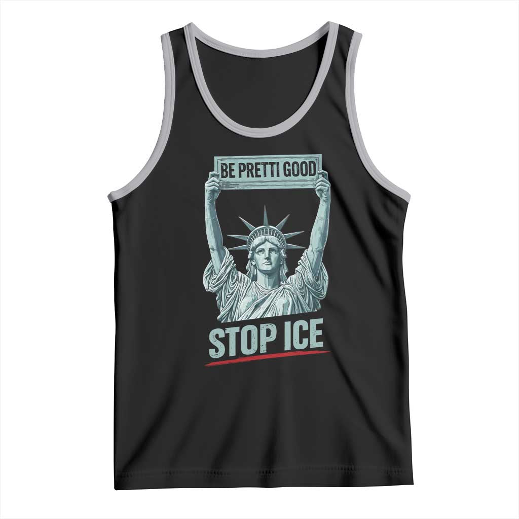 Be Pretti Good Stop Ice Tank Top Statue Of Liberty Minneapolis Protest TS11 Black Athletic Heather Print Your Wear