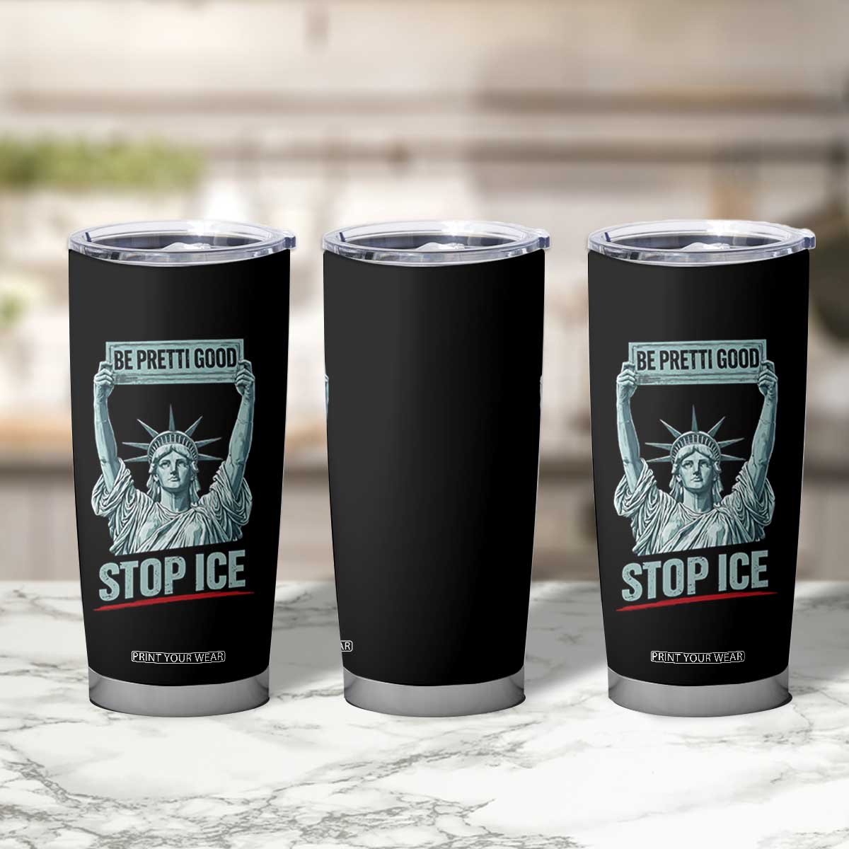 Be Pretti Good Stop Ice Tumbler Cup Statue Of Liberty Minneapolis Protest TS11 Print Your Wear