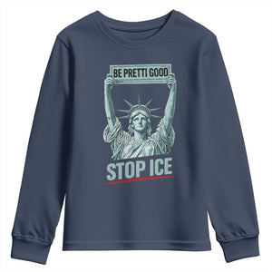 Be Pretti Good Stop Ice Youth Sweatshirt Statue Of Liberty Minneapolis Protest TS11 Navy Print Your Wear