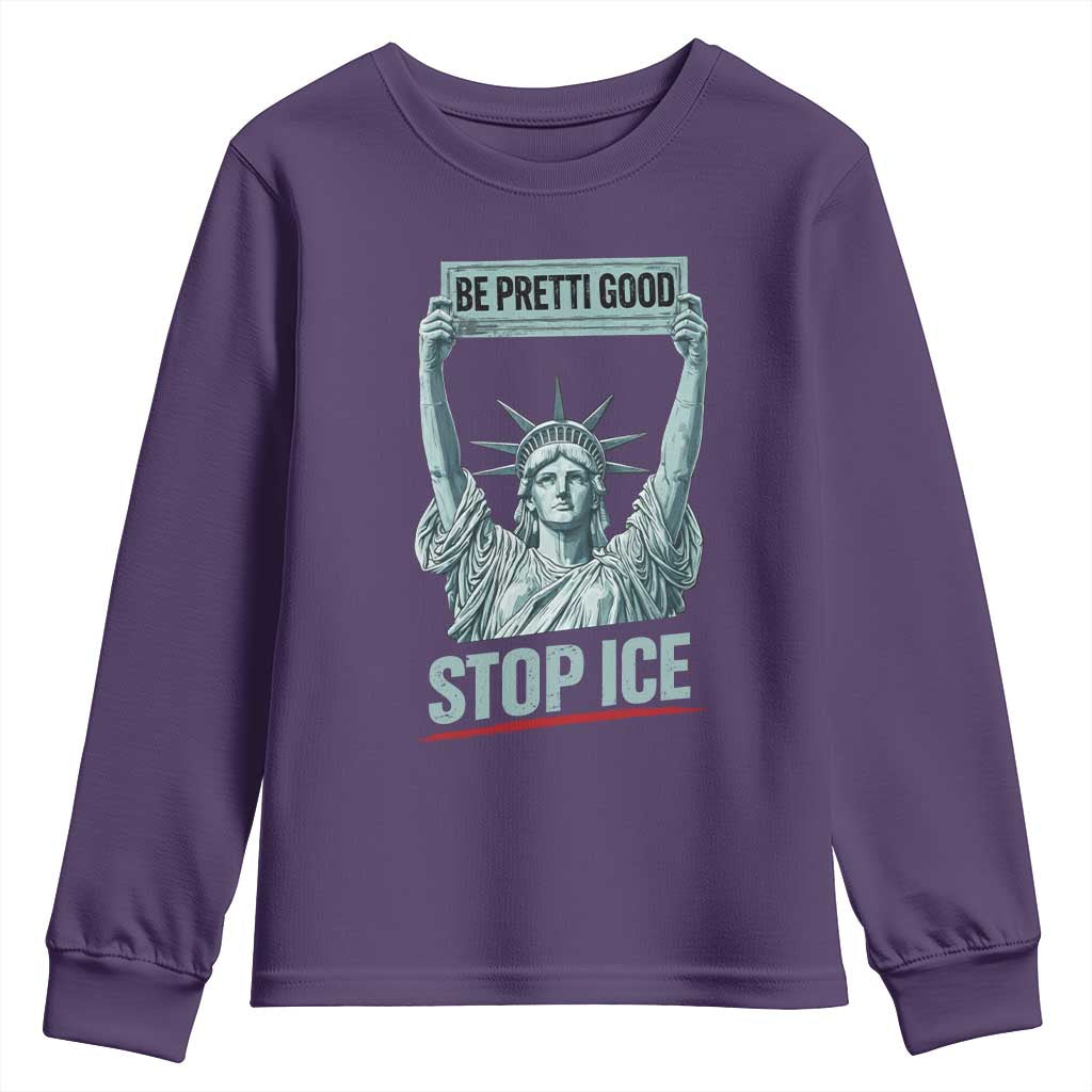Be Pretti Good Stop Ice Youth Sweatshirt Statue Of Liberty Minneapolis Protest TS11 Purple Print Your Wear