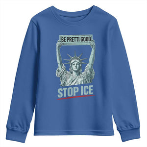 Be Pretti Good Stop Ice Youth Sweatshirt Statue Of Liberty Minneapolis Protest TS11 Royal Blue Print Your Wear