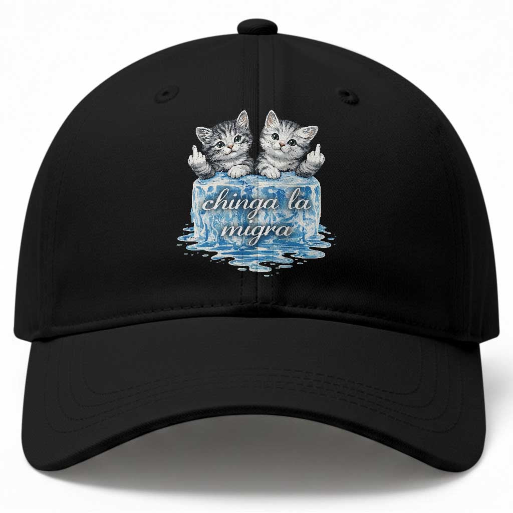 Chinga La Migra Baseball Cap Cute Cat Melting Ice Pro Immigrant TS11 Print Your Wear