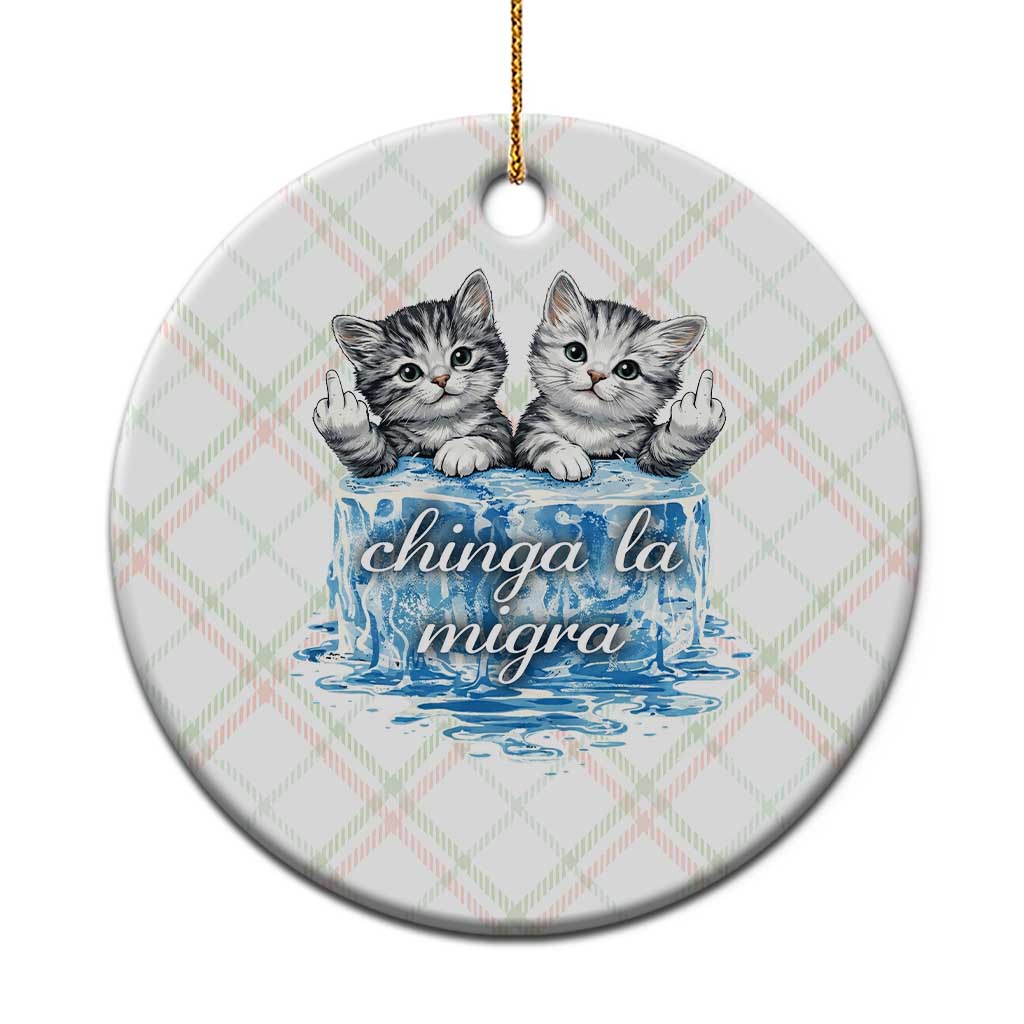 Chinga La Migra Ceramic Ornament Cute Cat Melting Ice Pro Immigrant TS11 1pc Christmas Plaid Print Your Wear
