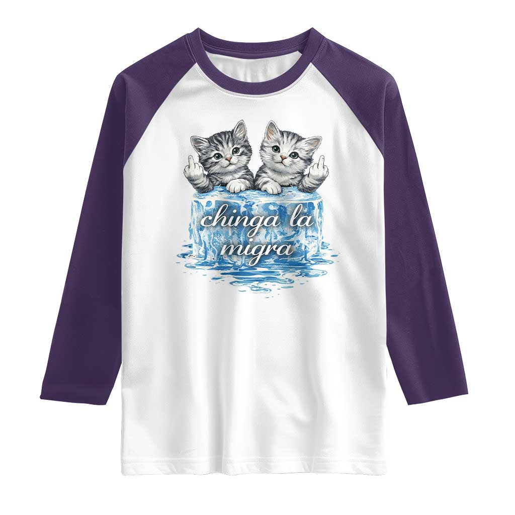 Chinga La Migra Raglan Shirt Cute Cat Melting Ice Pro Immigrant TS11 White Purple Print Your Wear
