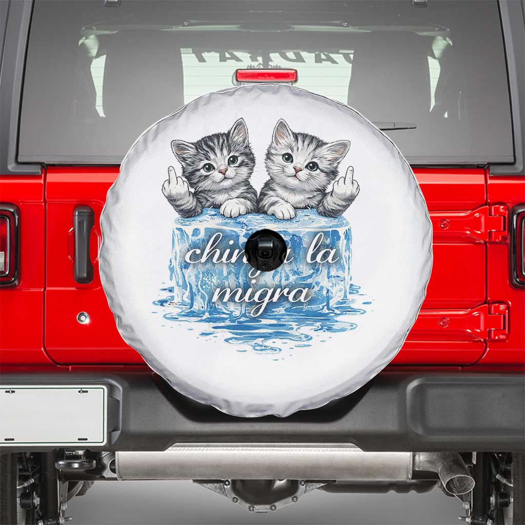 Chinga La Migra Spare Tire Cover Cute Cat Melting Ice Pro Immigrant TS11 White Print Your Wear