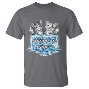 Chinga La Migra T Shirt Cute Cat Melting Ice Pro Immigrant TS11 Charcoal Print Your Wear