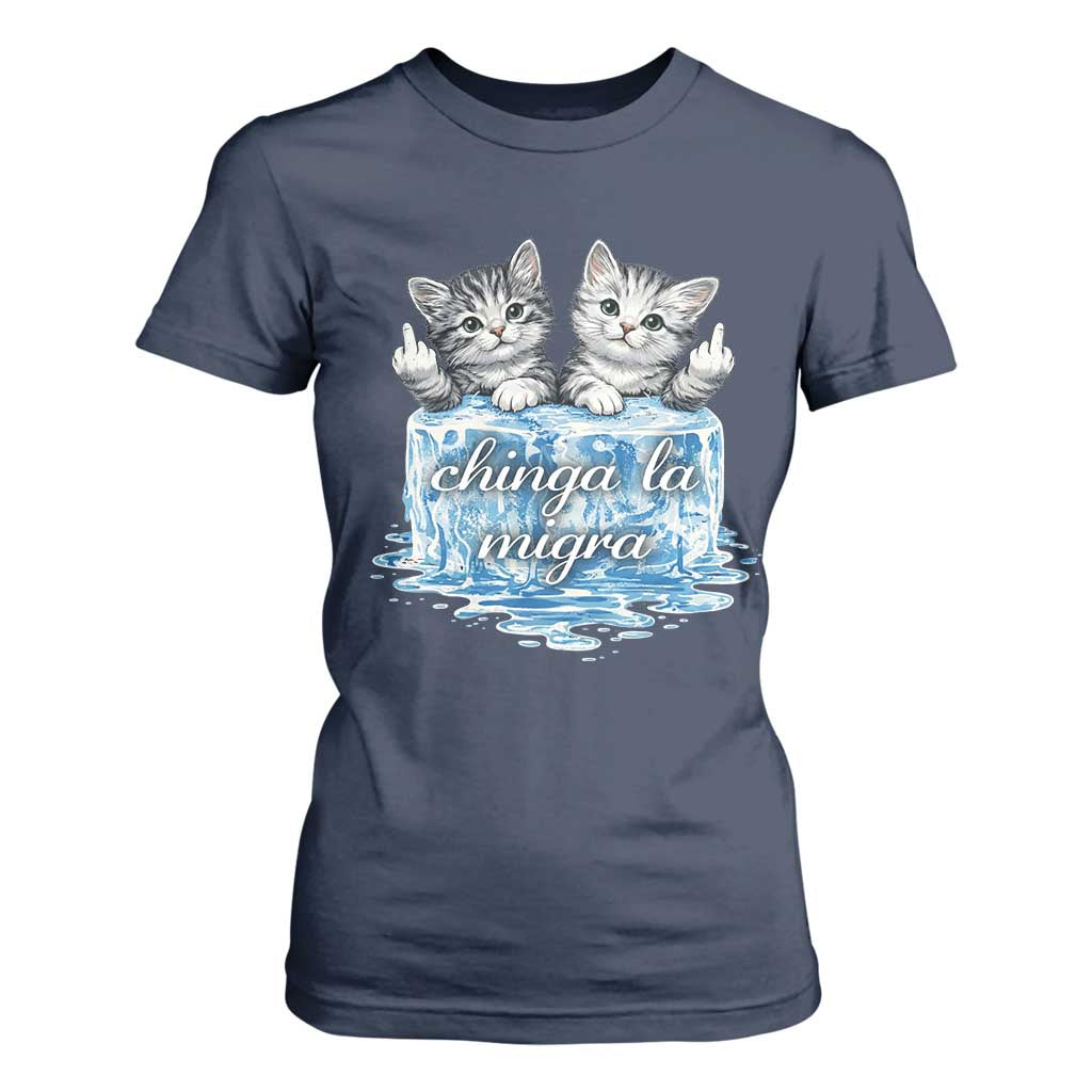 Chinga La Migra T Shirt For Women Cute Cat Melting Ice Pro Immigrant TS11 Navy Print Your Wear