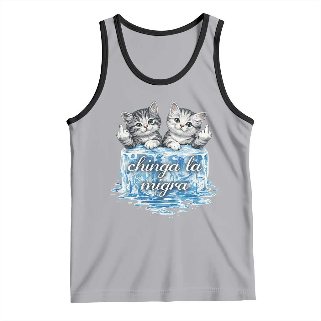 Chinga La Migra Tank Top Cute Cat Melting Ice Pro Immigrant TS11 Athletic Heather Black Print Your Wear