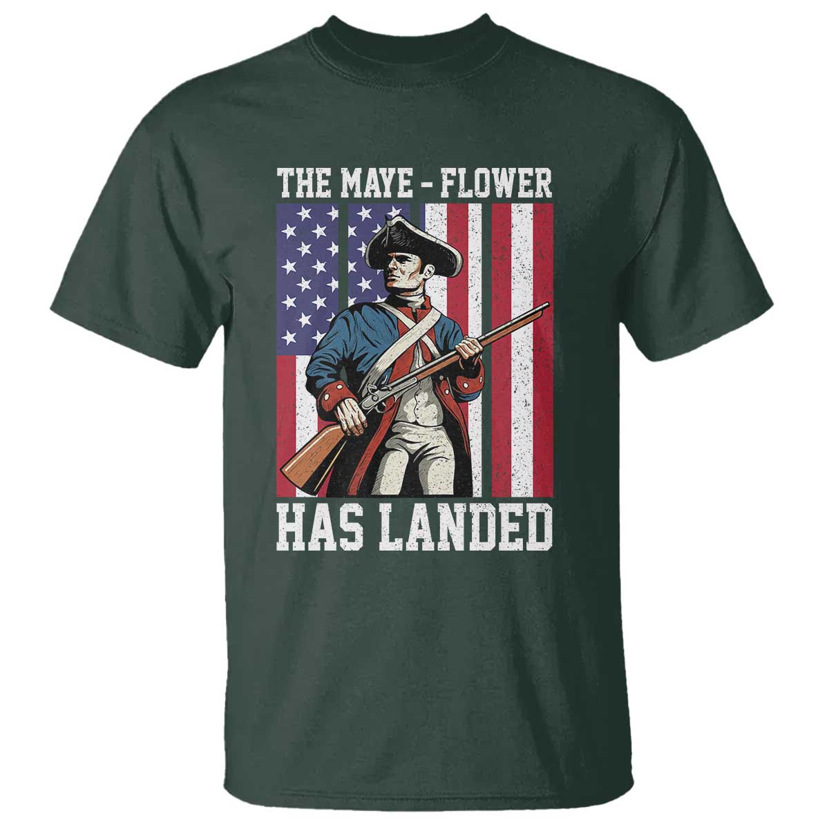 The Maye Flower Has Landed T Shirt Funny Minutemen Football Fan TS11 Dark Forest Green Print Your Wear