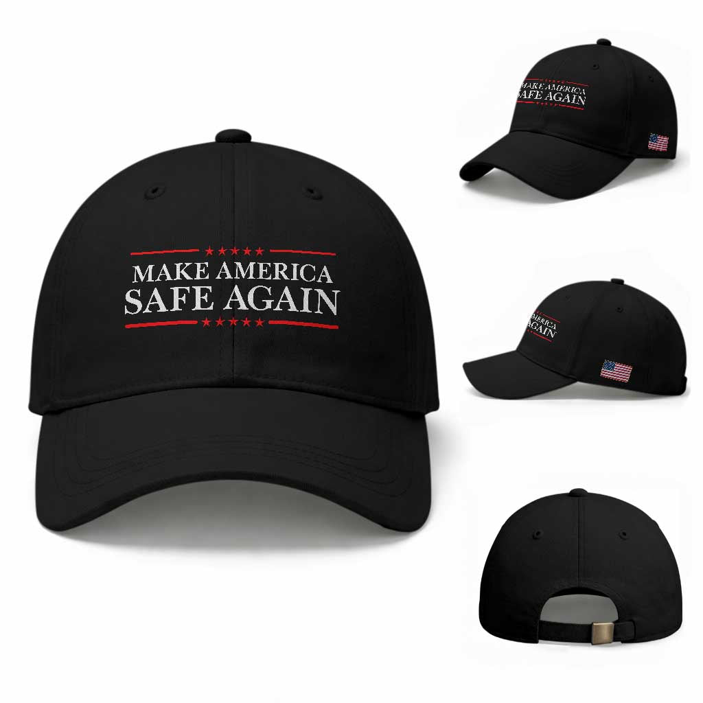 Make America Safe Again Baseball Cap Funny US Patriotic 4th of July TS11 Baseball Cap Universal Fit Black Print Your Wear