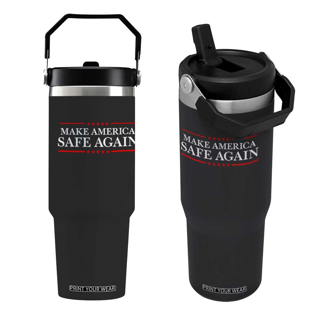 Make America Safe Again Flip Straw Tumbler Funny US Patriotic 4th of July TS11 One Size: 30 oz Black Print Your Wear