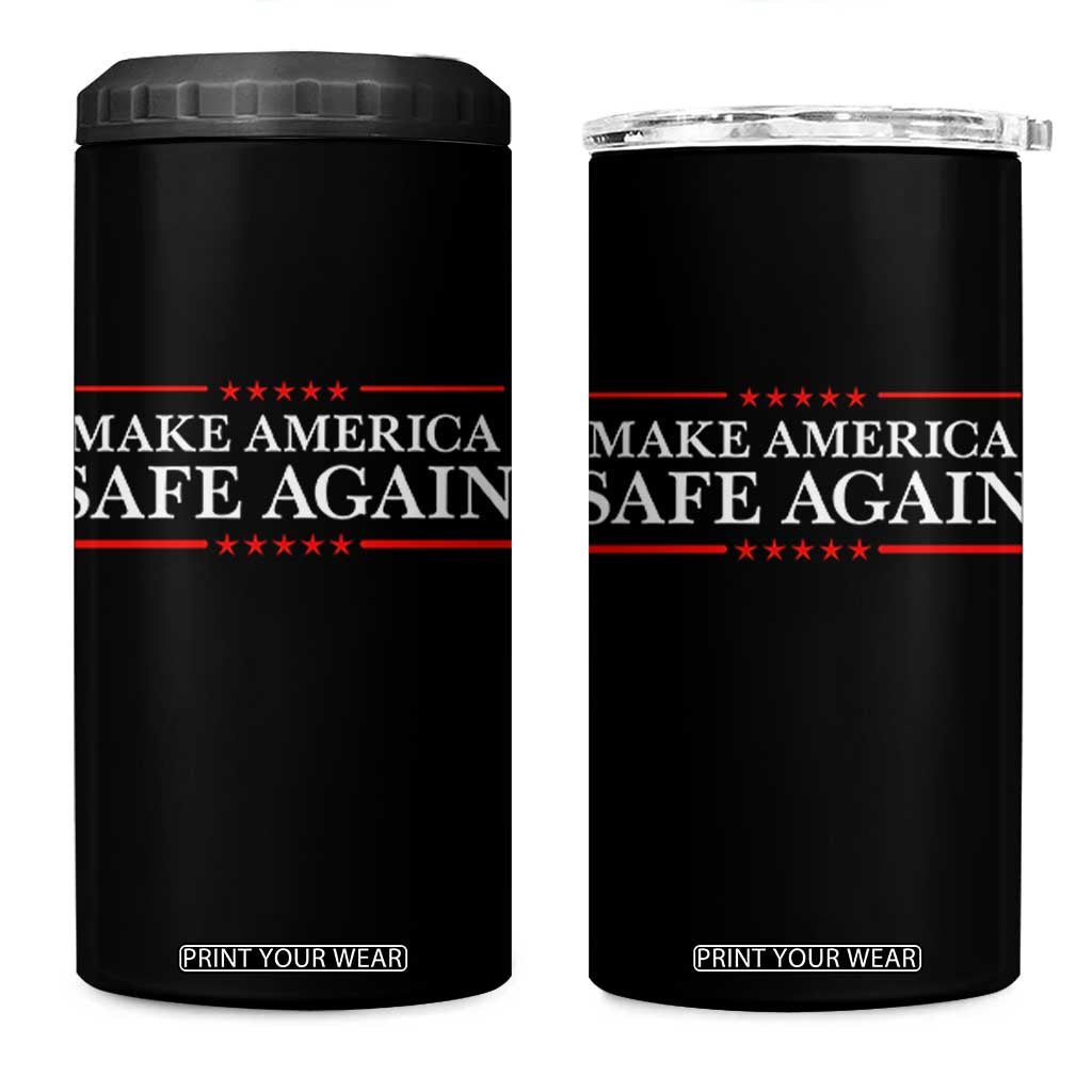 Make America Safe Again 4 in 1 Can Cooler Tumbler Funny US Patriotic 4th of July TS11 One Size: 16 oz Black Print Your Wear