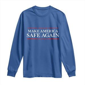 Make America Safe Again Long Sleeve Shirt Funny US Patriotic 4th of July TS11 Royal Blue Print Your Wear