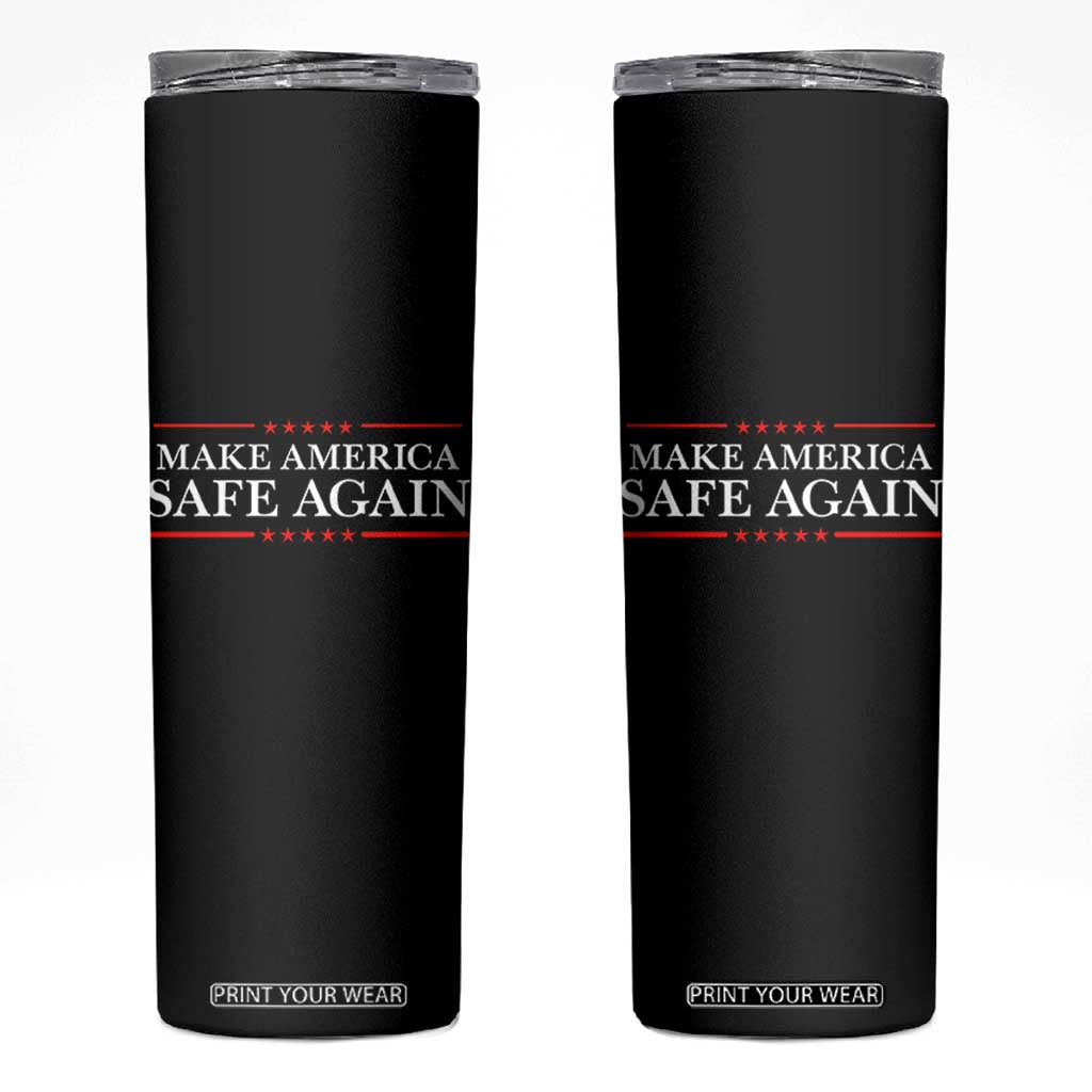 Make America Safe Again Skinny Tumbler Funny US Patriotic 4th of July TS11 Black Print Your Wear