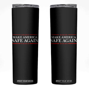 Make America Safe Again Skinny Tumbler Funny US Patriotic 4th of July TS11 Black Print Your Wear