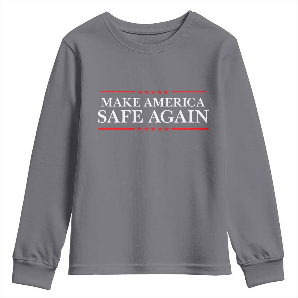 Make America Safe Again Youth Sweatshirt Funny US Patriotic 4th of July TS11 Charcoal Print Your Wear