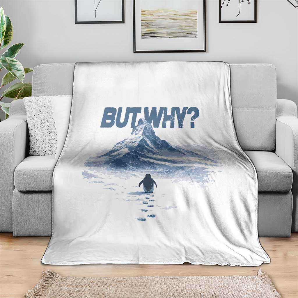 Penguin But Why Throw Blanket Funny Penguin Snowy Mountain Meme TS11 Print Your Wear
