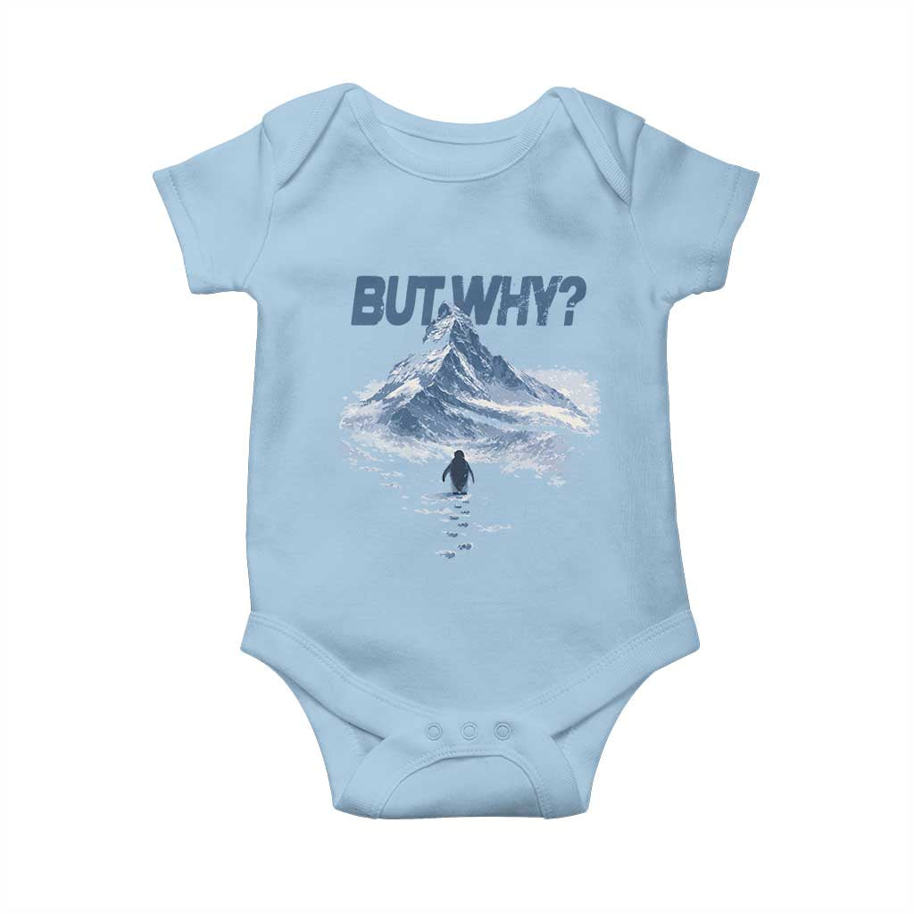 Penguin But Why Baby Onesie Funny Penguin Snowy Mountain Meme TS11 Light Blue Print Your Wear
