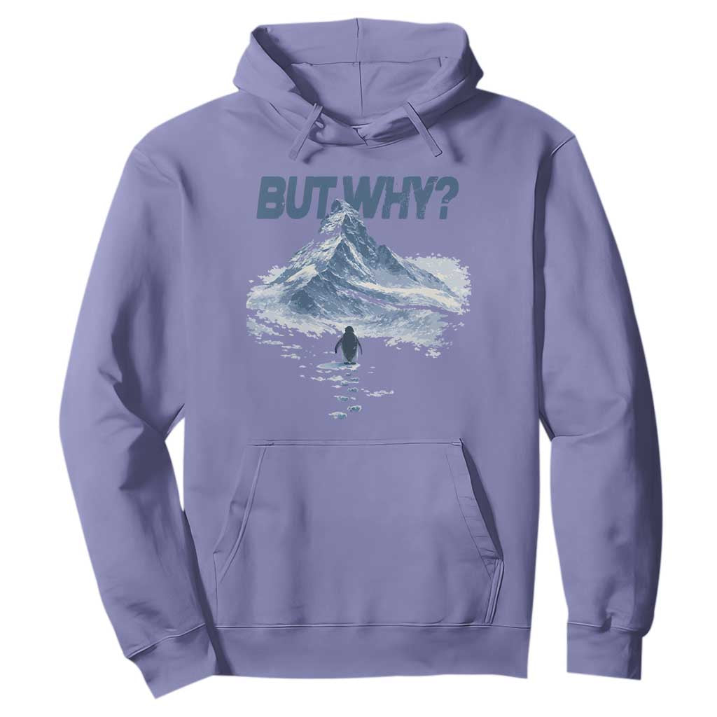 Penguin But Why Hoodie Funny Penguin Snowy Mountain Meme TS11 Violet Print Your Wear