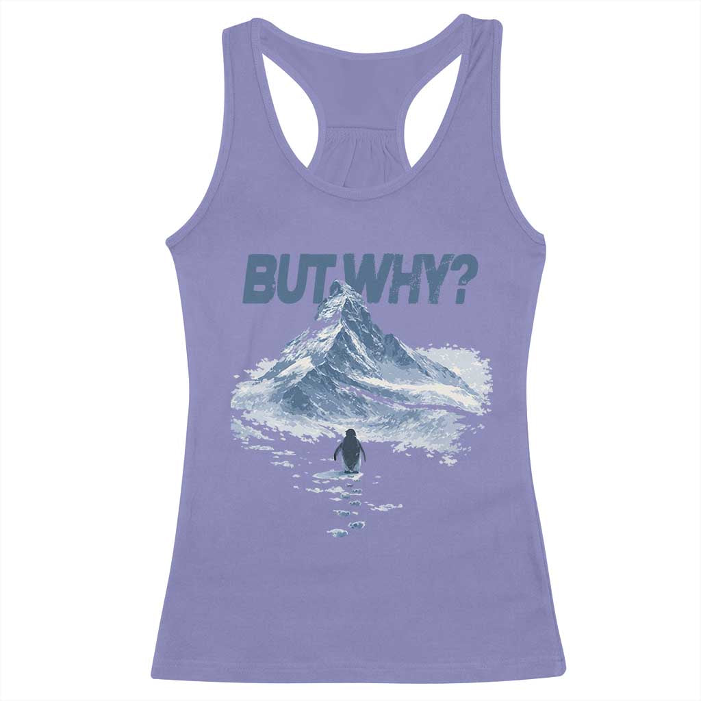 Penguin But Why Racerback Tank Top Funny Penguin Snowy Mountain Meme TS11 Violet Print Your Wear