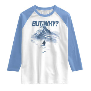 Penguin But Why Raglan Shirt Funny Penguin Snowy Mountain Meme TS11 White Carolina Blue Print Your Wear