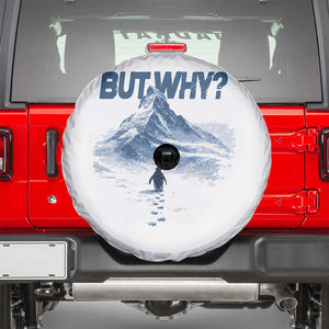 Penguin But Why Spare Tire Cover Funny Penguin Snowy Mountain Meme TS11 White Print Your Wear