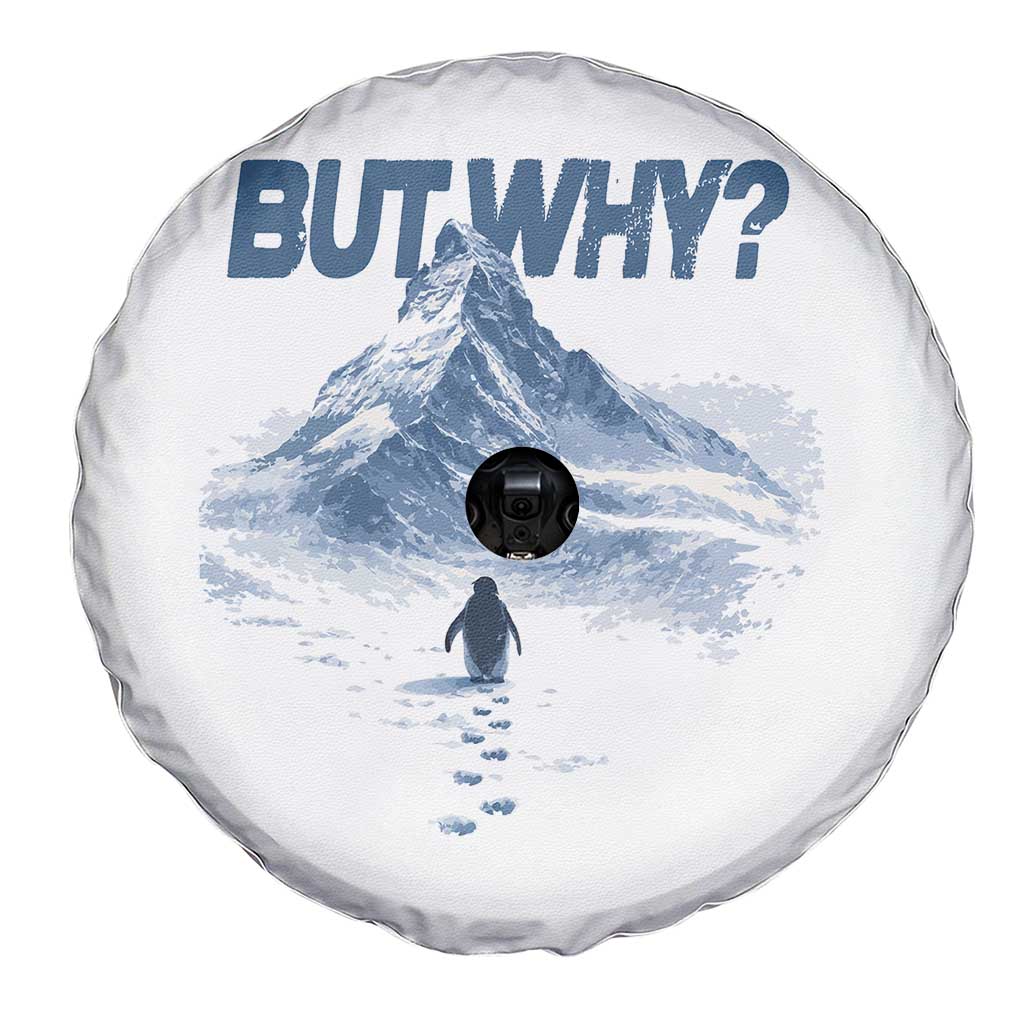 Penguin But Why Spare Tire Cover Funny Penguin Snowy Mountain Meme TS11 Print Your Wear