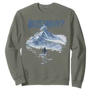 Penguin But Why Sweatshirt Funny Penguin Snowy Mountain Meme TS11 Military Green Print Your Wear