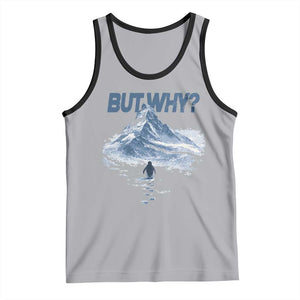 Penguin But Why Tank Top Funny Penguin Snowy Mountain Meme TS11 Athletic Heather Black Print Your Wear