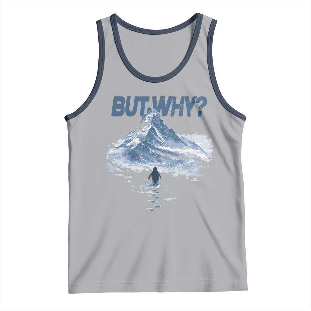 Penguin But Why Tank Top Funny Penguin Snowy Mountain Meme TS11 Athletic Heather Navy Print Your Wear