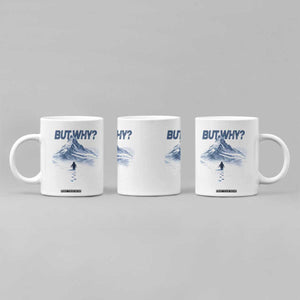 Penguin But Why Coffee Mug Funny Penguin Snowy Mountain Meme TS11 Print Your Wear
