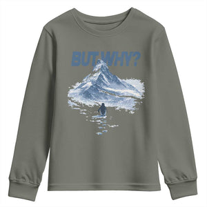 Penguin But Why Youth Sweatshirt Funny Penguin Snowy Mountain Meme TS11 Military Green Print Your Wear