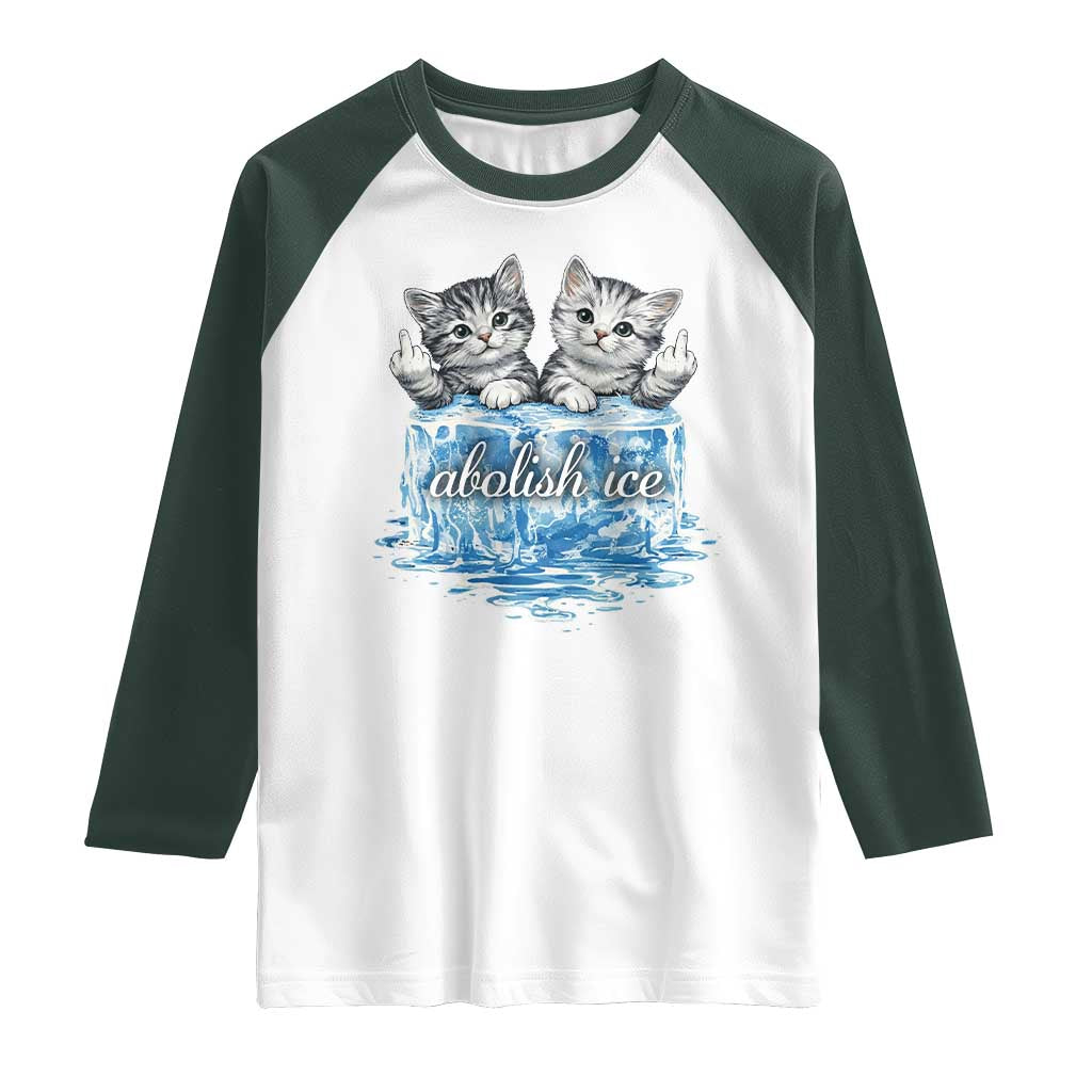 Abolish Ice Raglan Shirt Cute Cat Melting Ice Pro Immigrant TS11 White Dark Forest Green Print Your Wear