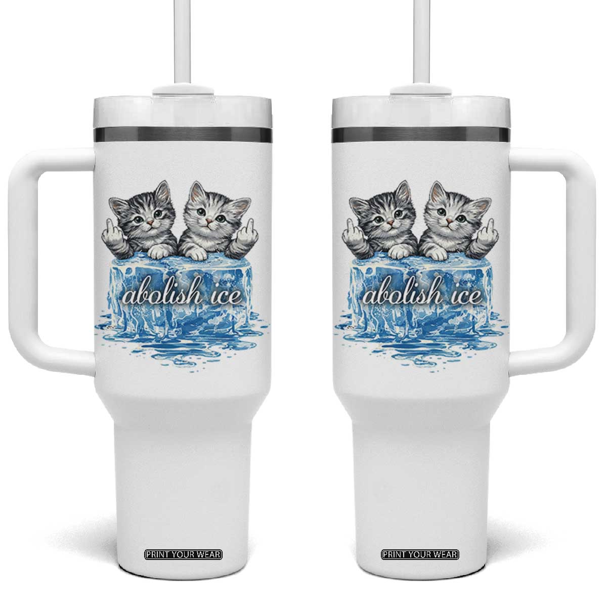Abolish Ice Tumbler With Handle Cute Cat Melting Ice Pro Immigrant TS11 One Size: 40 oz White Print Your Wear