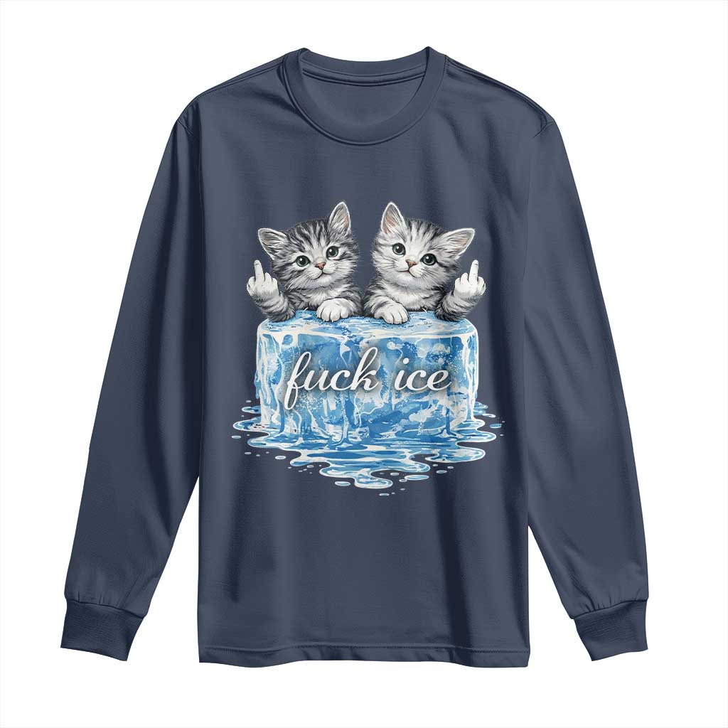 Fck Ice Long Sleeve Shirt Cute Cat Melting Ice Pro Immigrant TS11 Navy Print Your Wear