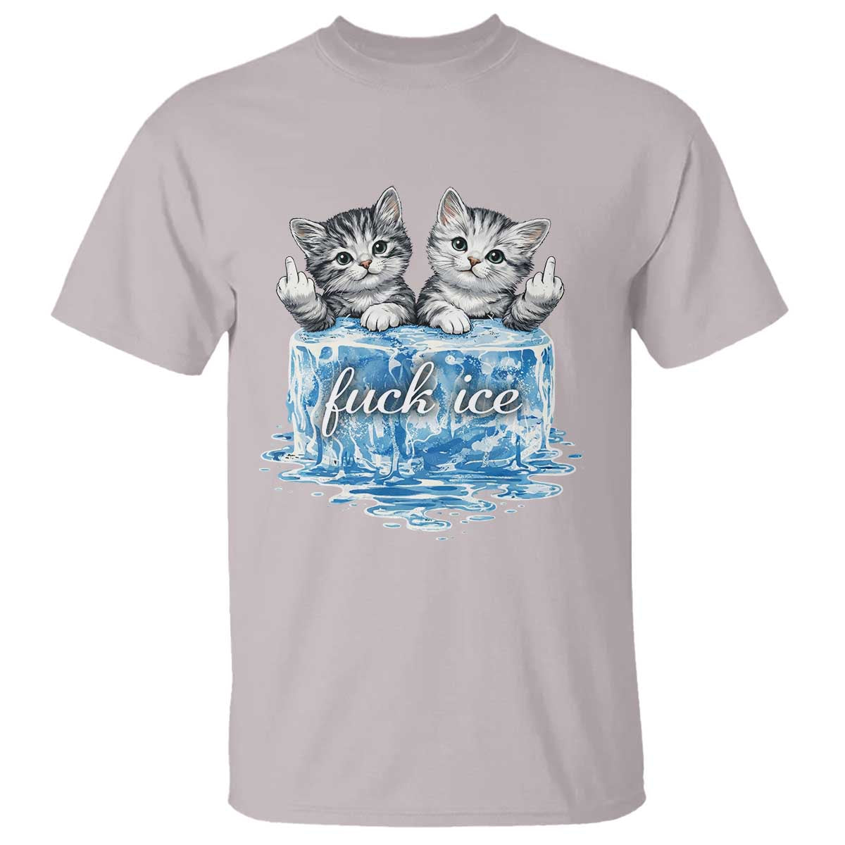 Fck Ice T Shirt Cute Cat Melting Ice Pro Immigrant TS11 Ice Gray Print Your Wear