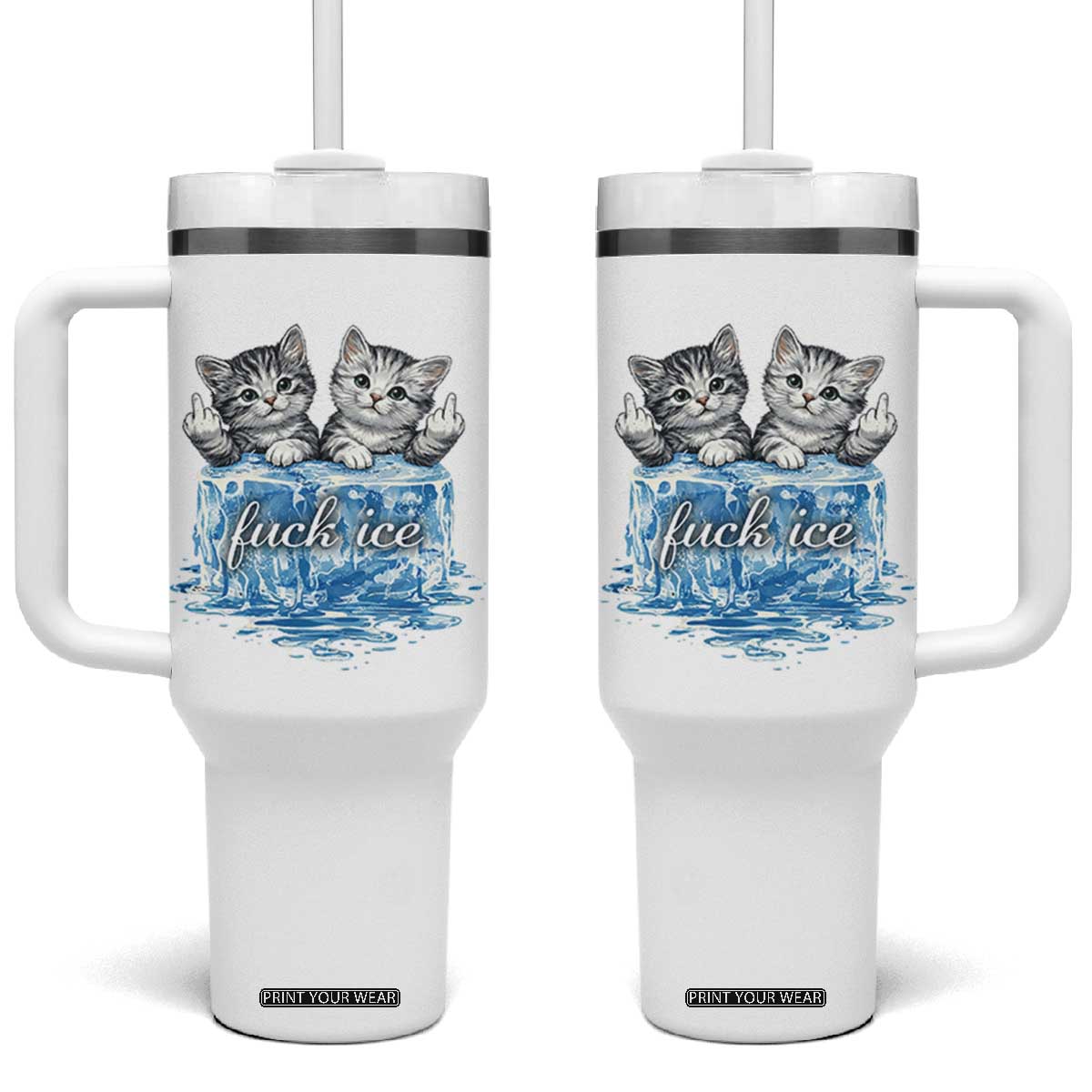 Fck Ice Tumbler With Handle Cute Cat Melting Ice Pro Immigrant TS11 One Size: 40 oz White Print Your Wear