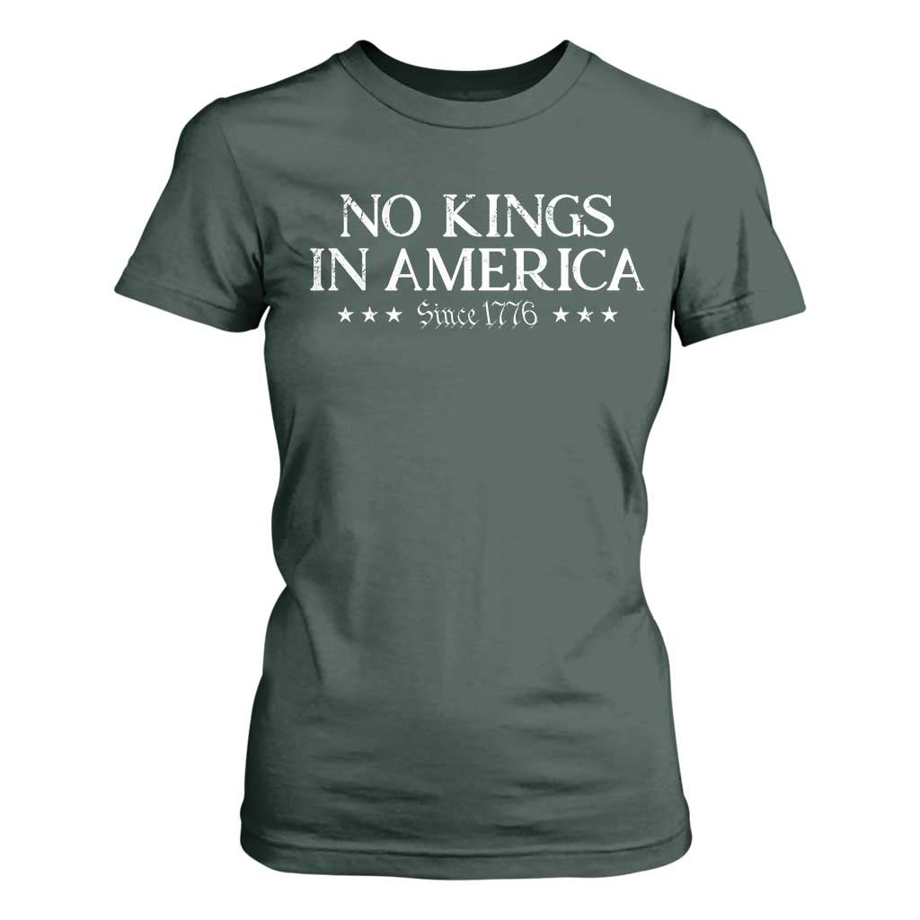 No Kings In America Since 1776 T Shirt For Women Vintage Star TS11 Dark Forest Green Print Your Wear