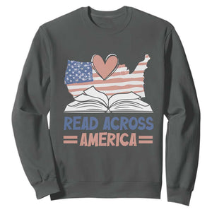 Funny National Reading Month Books Readers Sweatshirt Reading Across America Teacher American Flag TS11 Dark Heather Print Your Wear