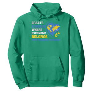 Down Syndrome Awareness Hoodie Create A World Where Everyone Belongs Heart TS11 Irish Green Print Your Wear